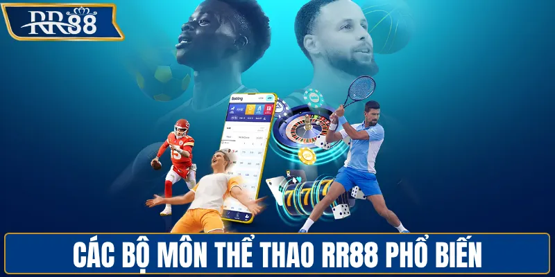 Các bộ môn thể thao RR88 phổ biến
