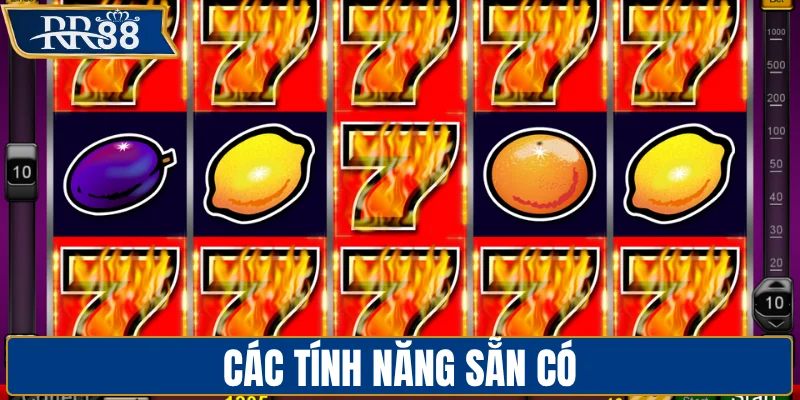 Các tính năng sẵn có