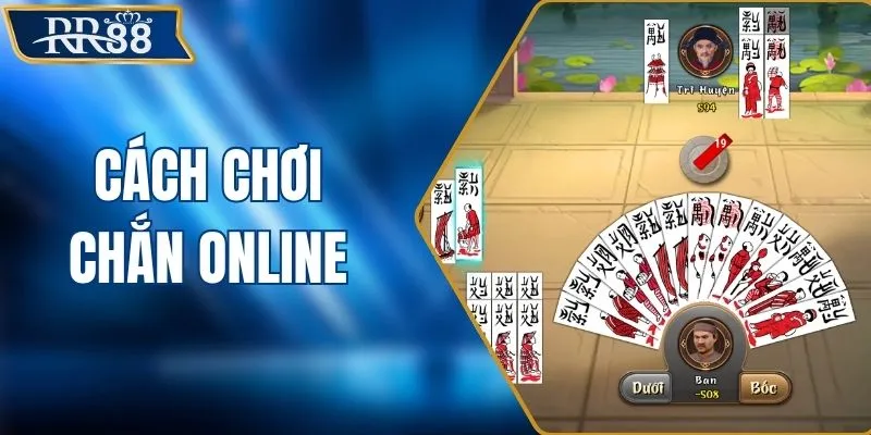 Cách Chơi Chắn Online Ăn Tiền Thật - Mẹo Đánh Chuẩn