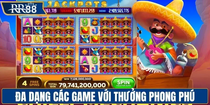 Có đa dạng các tựa game với cơ chế thưởng phong phú