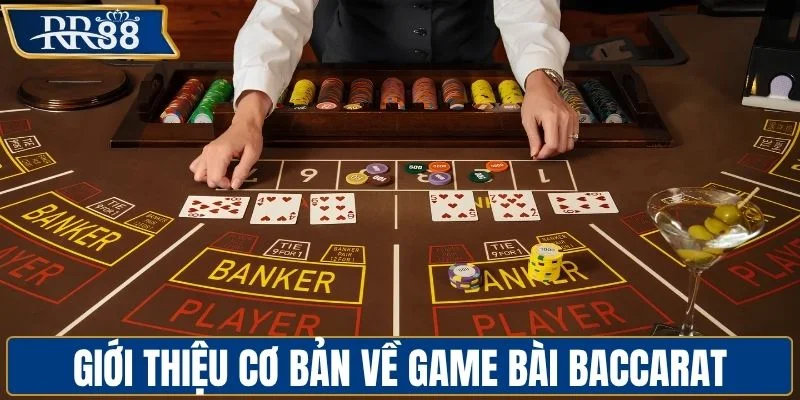 Giới thiệu cơ bản về game bài baccarat