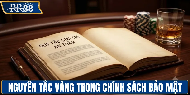 Hiểu rõ những quy tắc của chính sách bảo mật