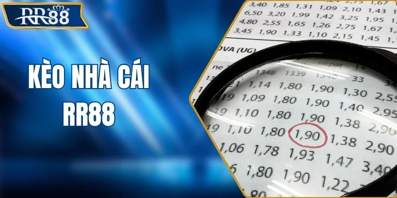 Kèo Nhà Cái RR88 - Cách Đọc Tỷ Lệ Hiệu Quả Và Chuẩn Xác