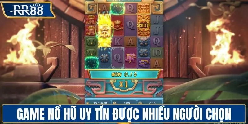 Một số game nổ hũ uy tín được nhiều người chọn