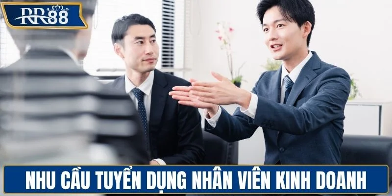 Nhu cầu tuyển dụng nhân viên kinh doanh