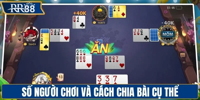 Số người chơi và cách chia bài cụ thể