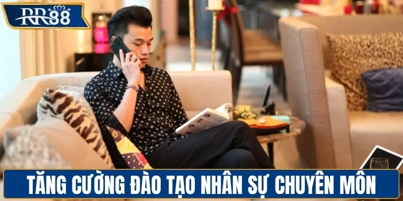 Tăng cường đào tạo nhân sự chuyên môn
