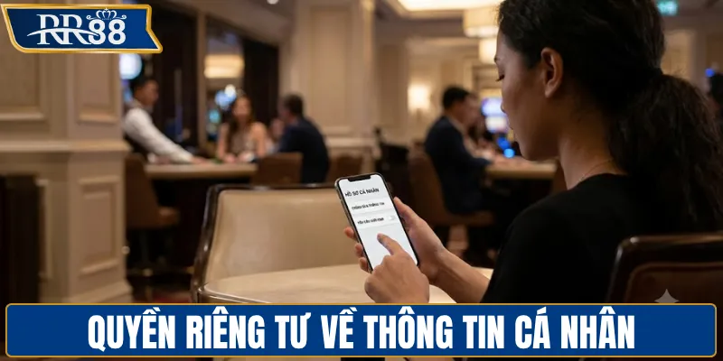 Tìm hiểu quyền riêng tư về thông tin cá nhân